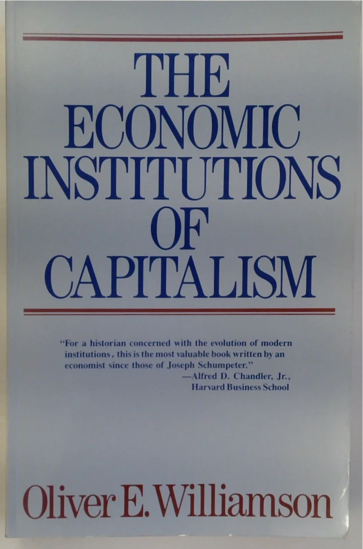 The Economic Institutions of Capitalism: Firms, Markets, Relational Contracting