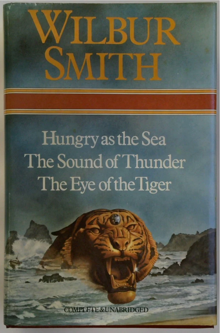 Wilbur Smith Omnibus: Hungry as the Sea, The Sound of Thunder, and The Eye of the Tiger