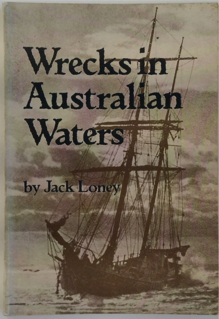 Wrecks in Australian Waters: an illustrated survey of shipwrecks, fires, collisions and strandings on the Australian coast from 1629