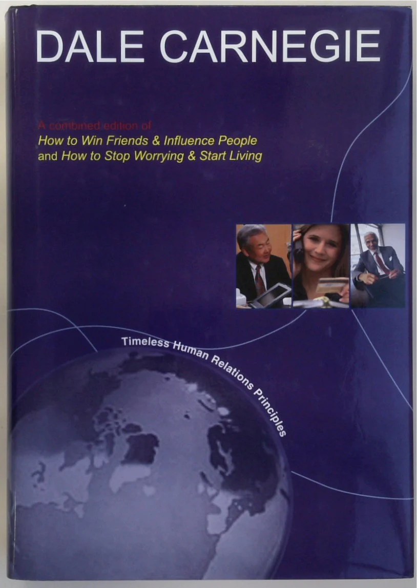 Pathways to Success: A Combined Edition of How to Win Friends & Influence People and How to Stop Worrying and Start Living