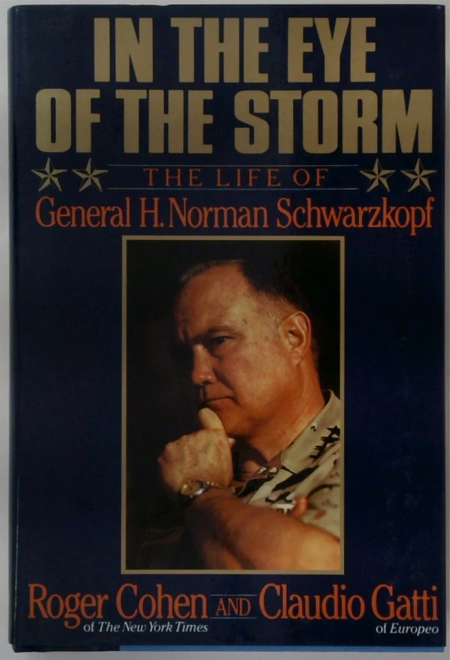 In the Eye of the Storm: The Life of General H. Norman Schwarzkopf