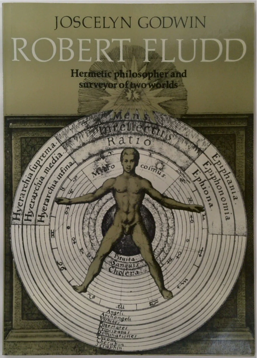 Robert Fludd - Hermetic philosopher and surveyor of two Worlds