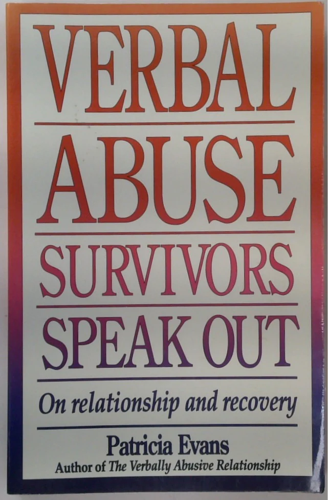 Verbal Abuse: Survivors Speak Out on Relationship and Recovery