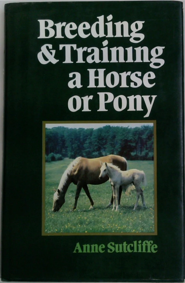 Breeding & Training A Horse Or Pony