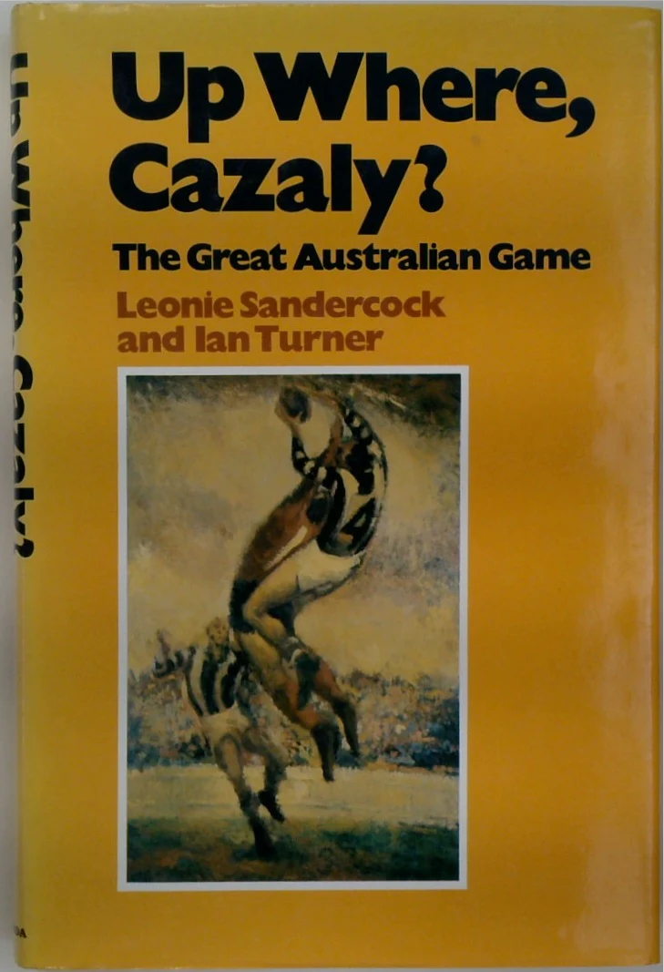 Up Where, Cazaly: The Great Australian Game