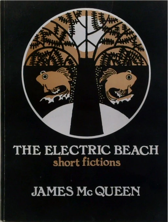 THE ELECTRIC BEACH. Short Fictions. (SIGNED)