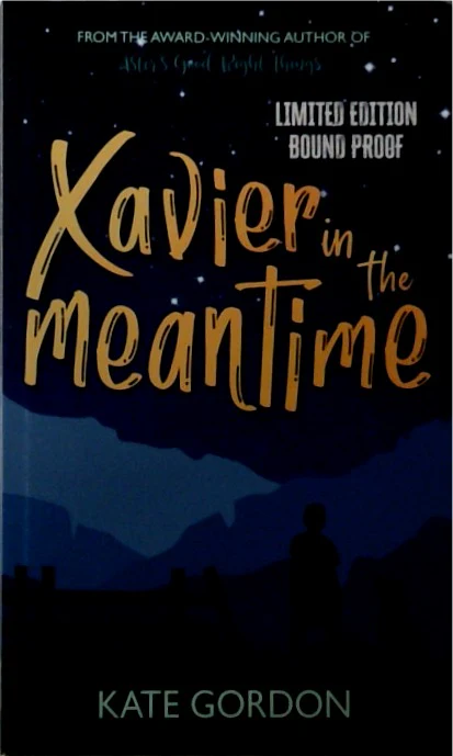 Xavier in the Meantime (Limited Edition Bound Proof)