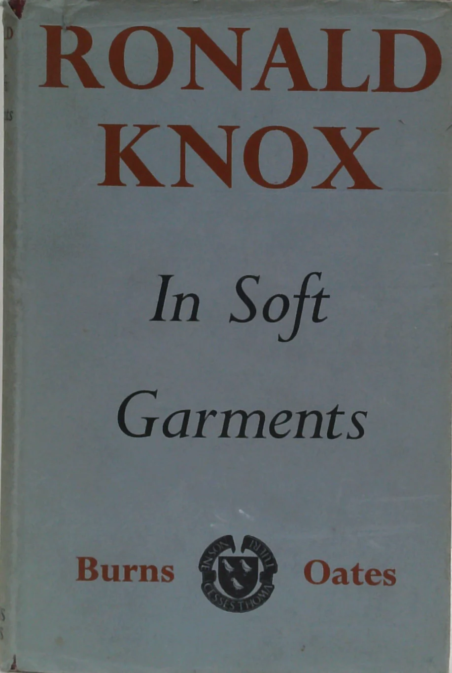 In Soft Garments: A Collection Of Oxford Conferences