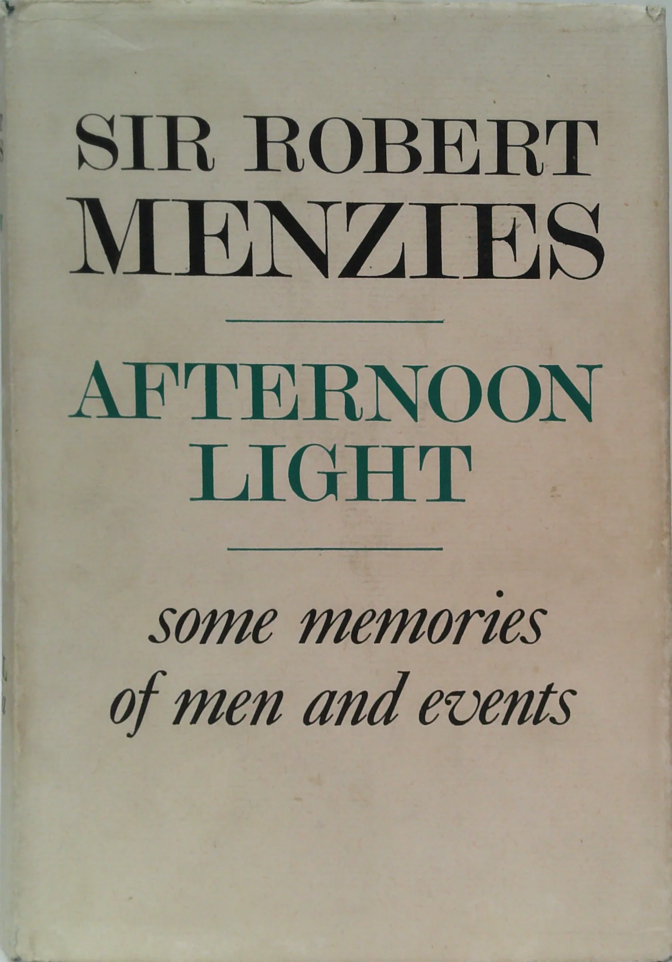Afternoon Light: Some Memories Of Men And Events