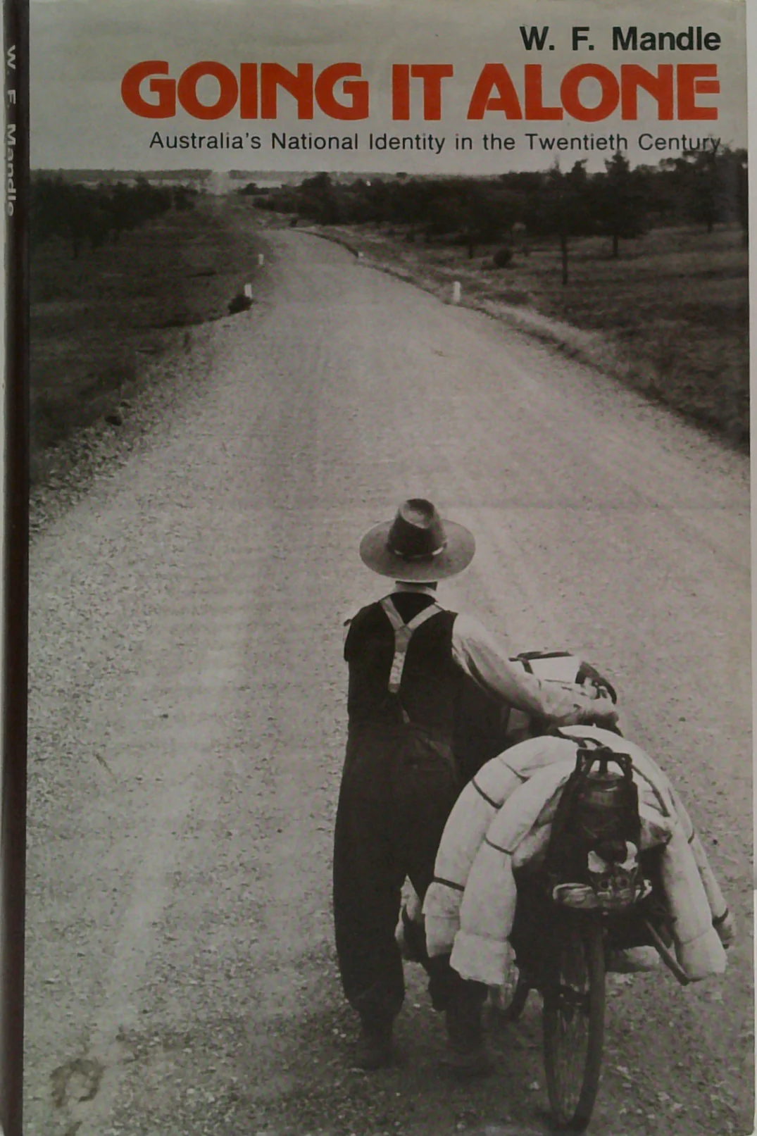 Going It Alone: Australia's National Identity In The Twentieth Century