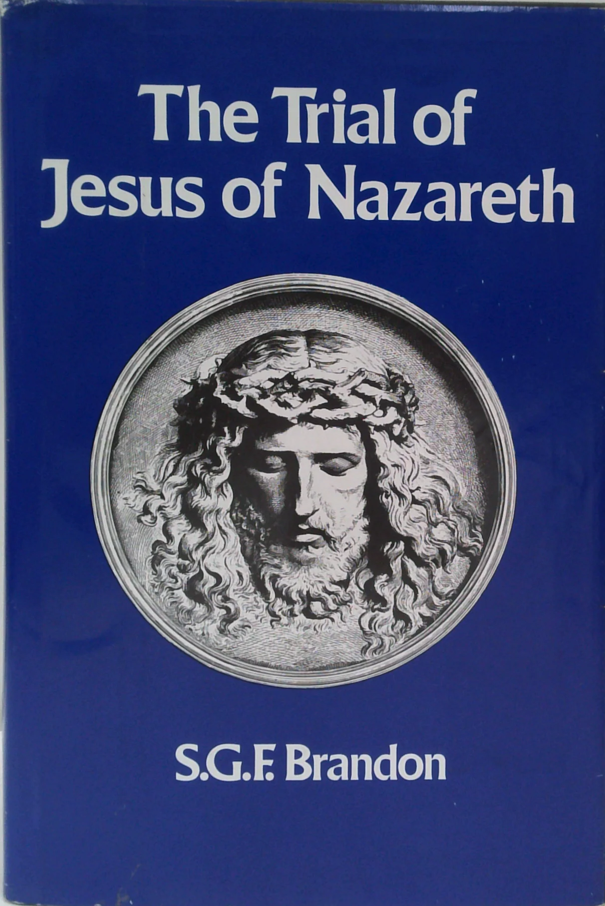 The Trial Of Jesus Of Nazareth
