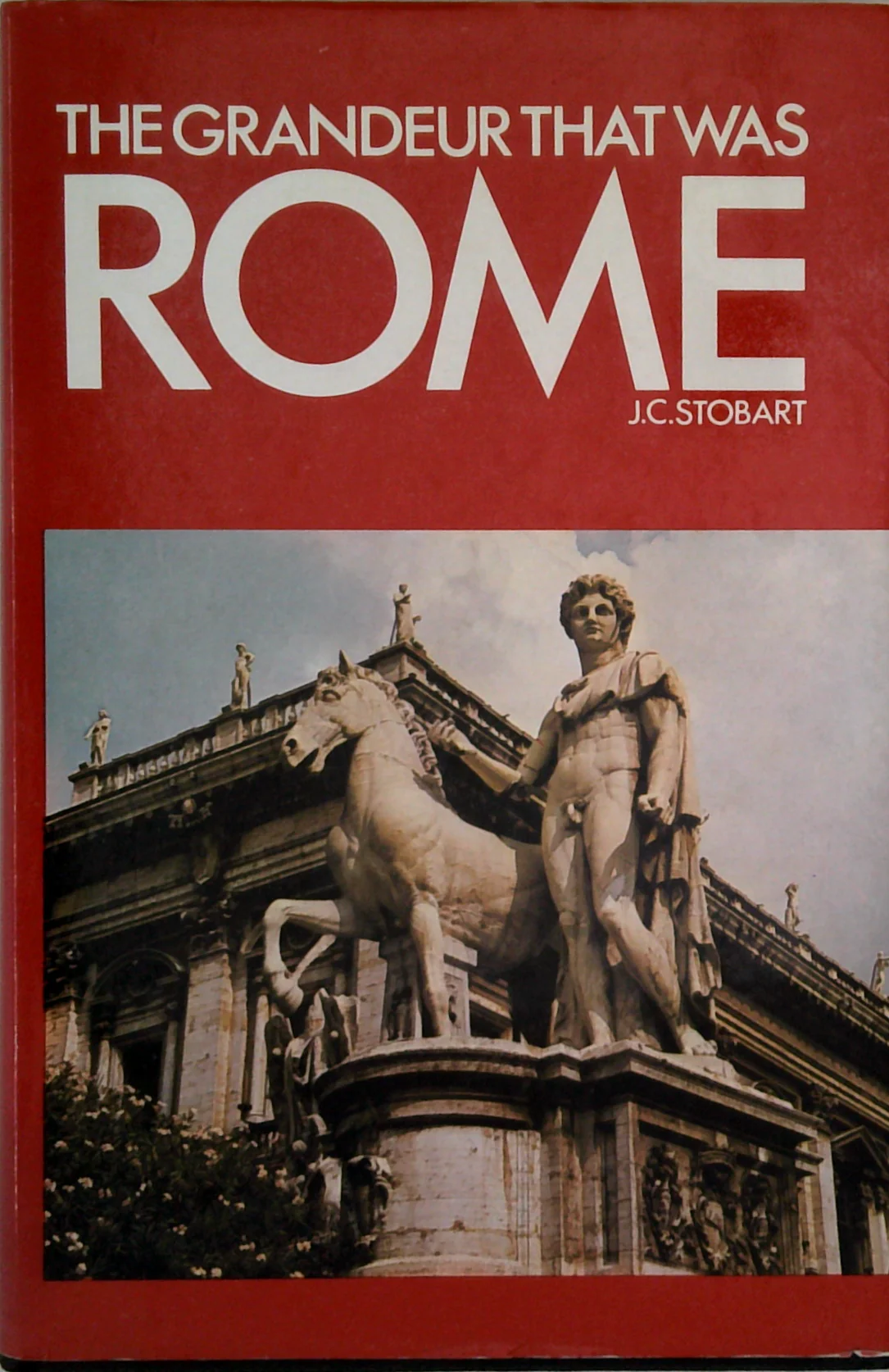 The Grandeur That Was Rome