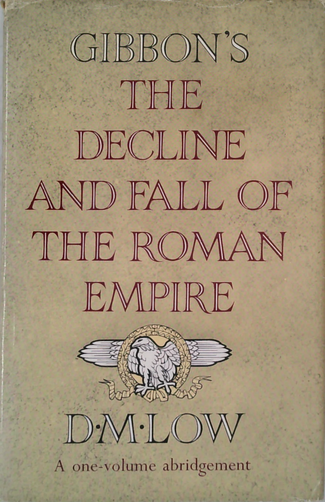 The Decline And Fall Of The Roman Empire