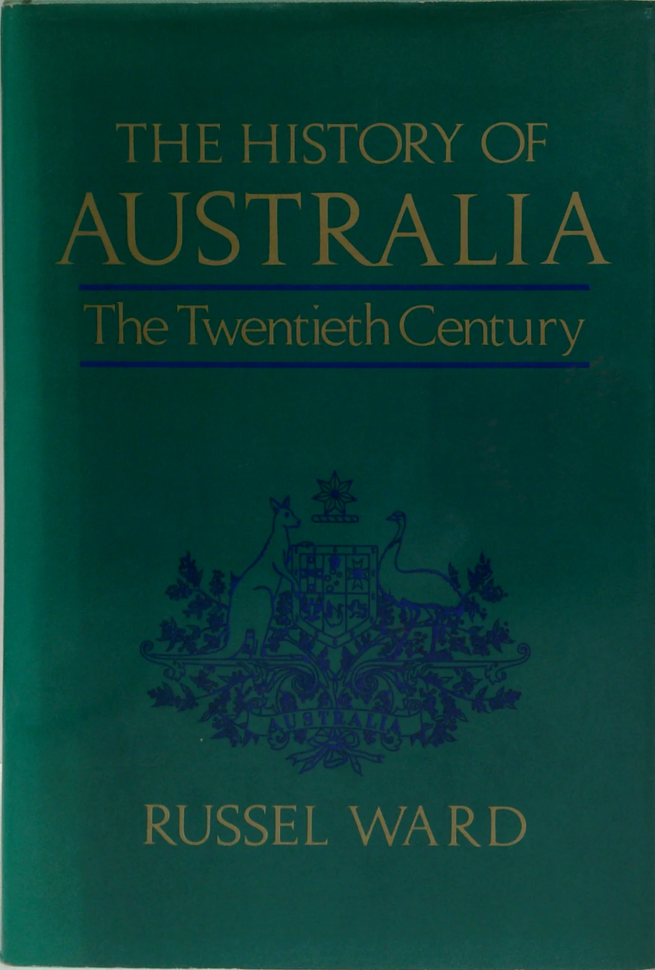 The History Of Australia: The Twentieth Century