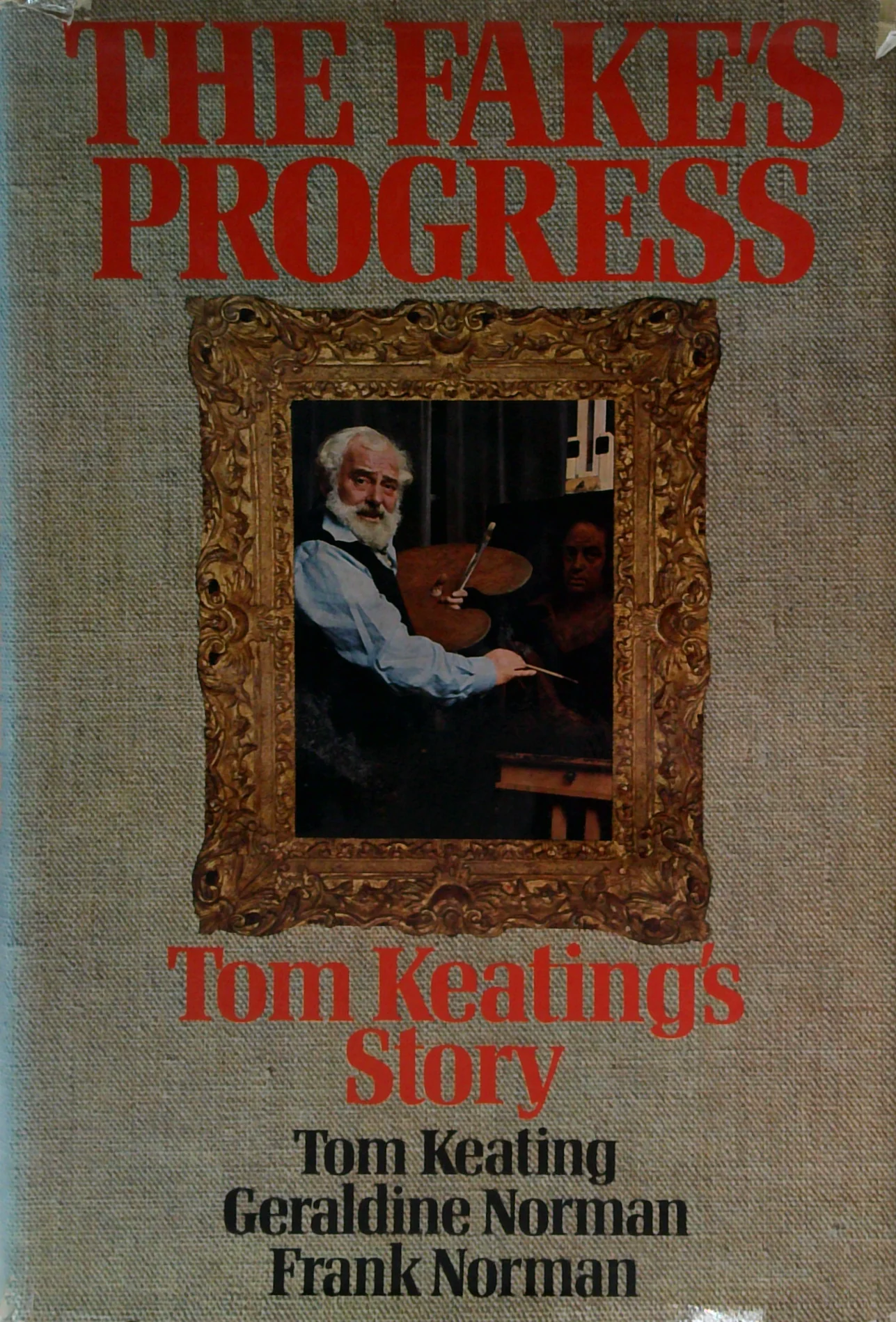 The Fake's Progress: Tom Keating's Story