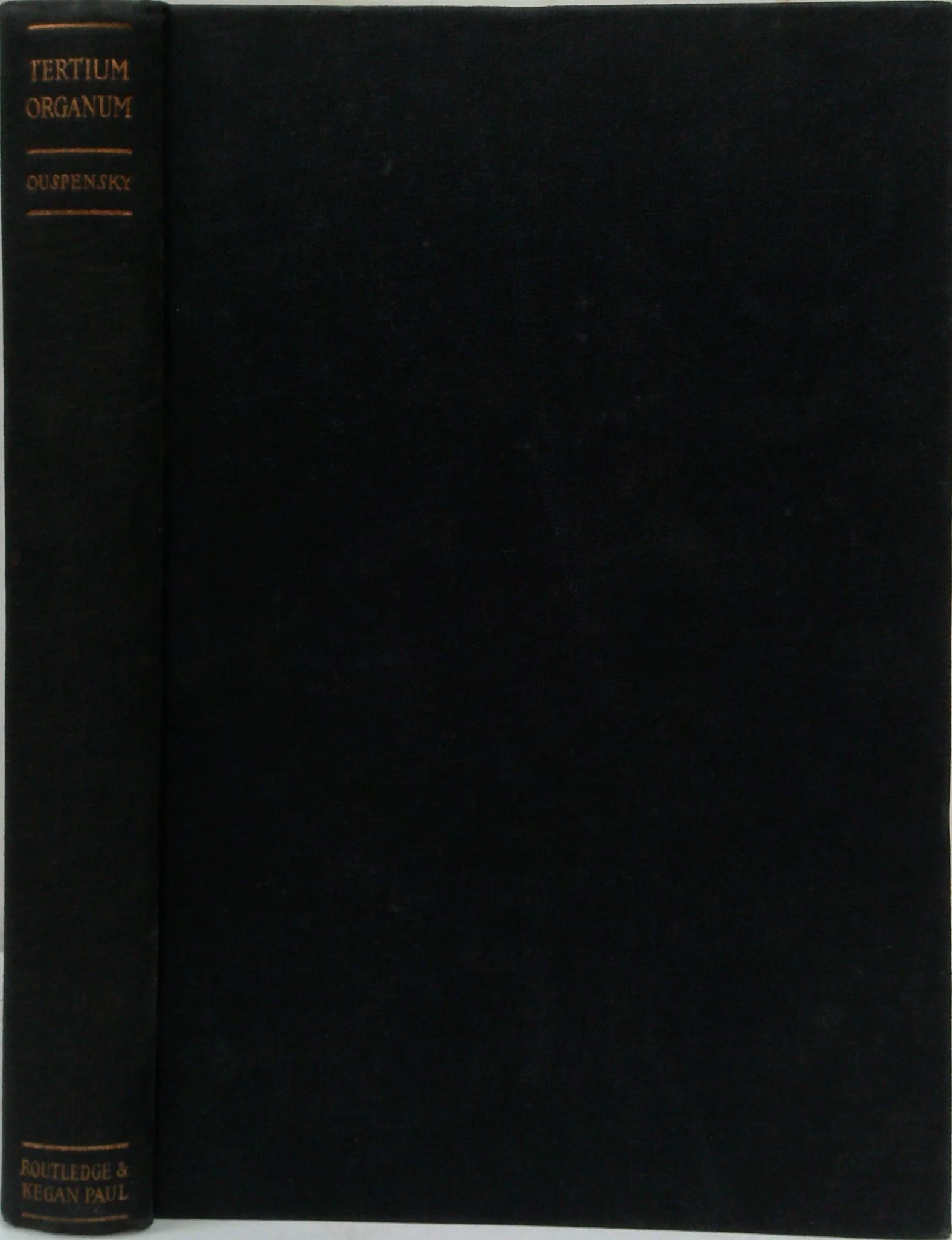 Tertium Organum: The Third Canon Of Thought A Key To The Enigmas Of The World