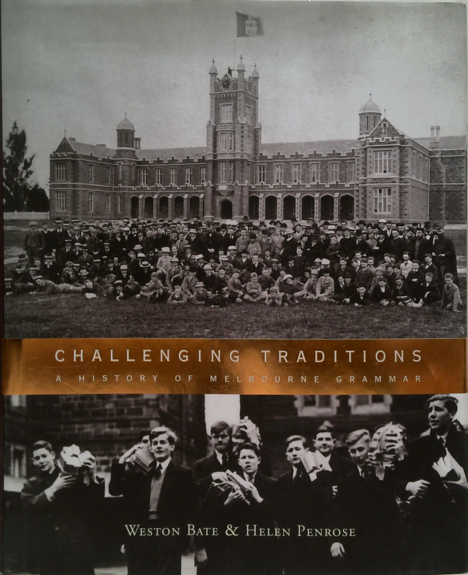 Challenging Traditions: A History Of Melbourne Grammar