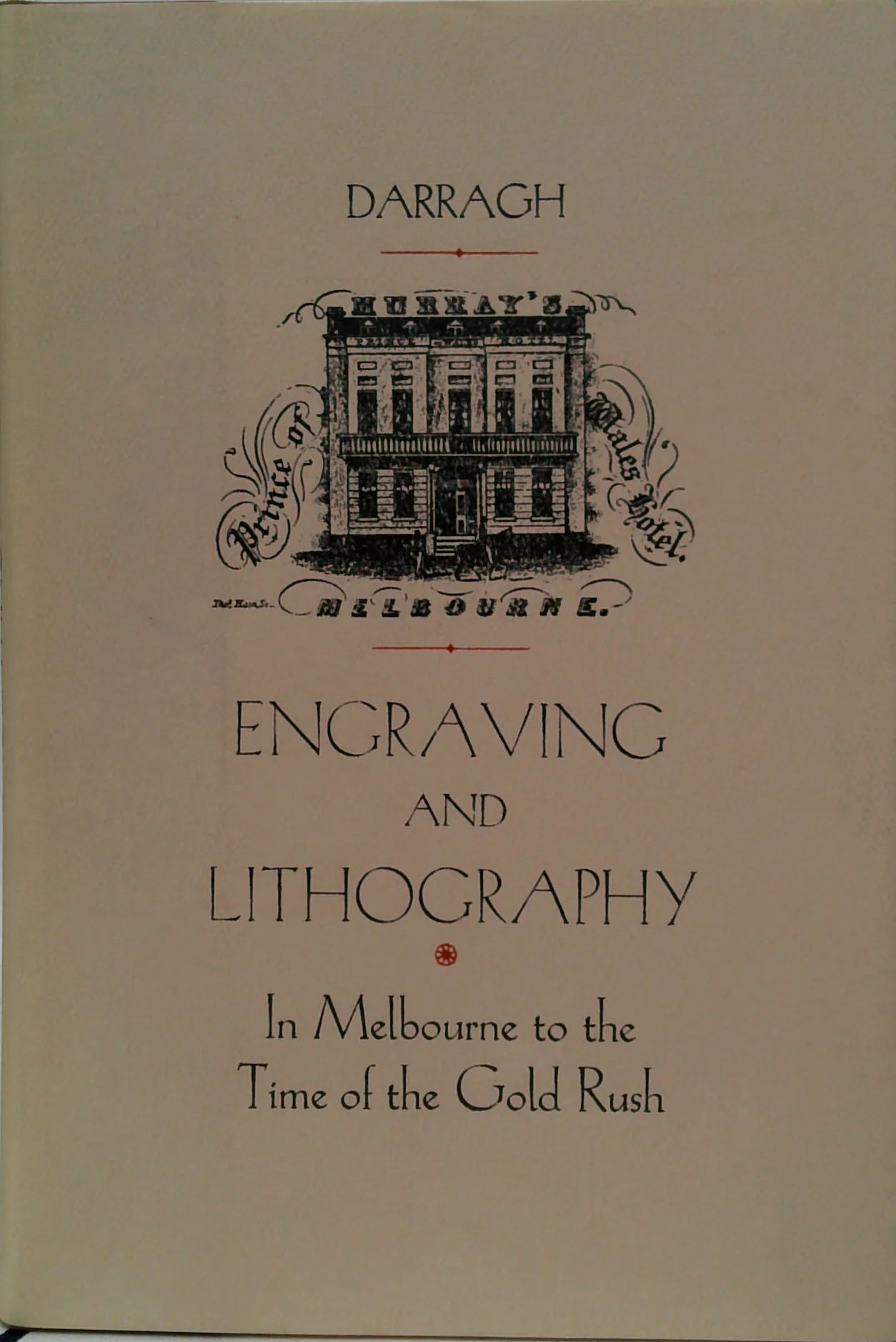 The Establishment And Development Of Engraving And Lithography In Melbourne To The Time Of The Gold Rush