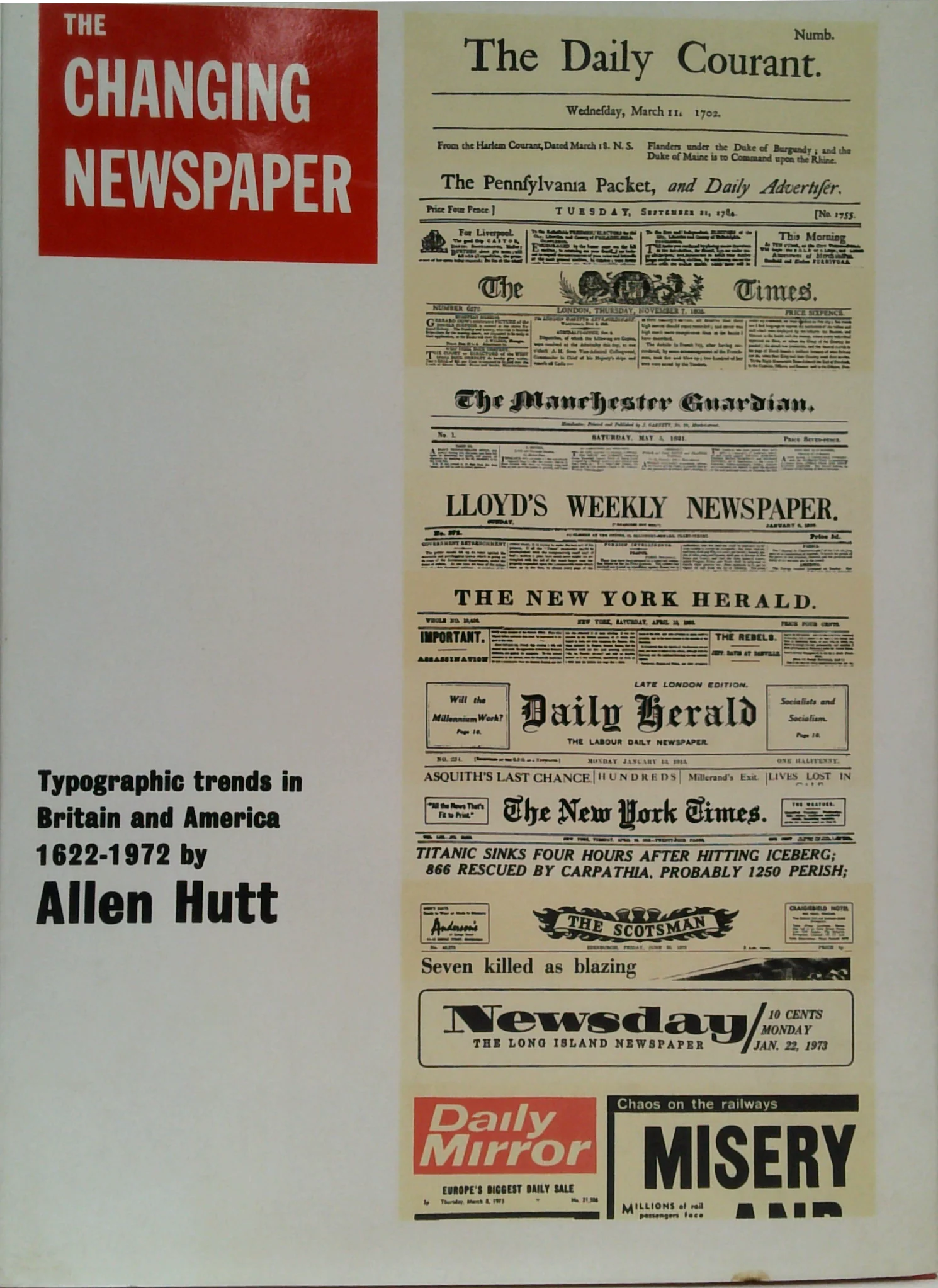 The Changing Newspaper: Typographic Trends In Britain And America 1622-1972