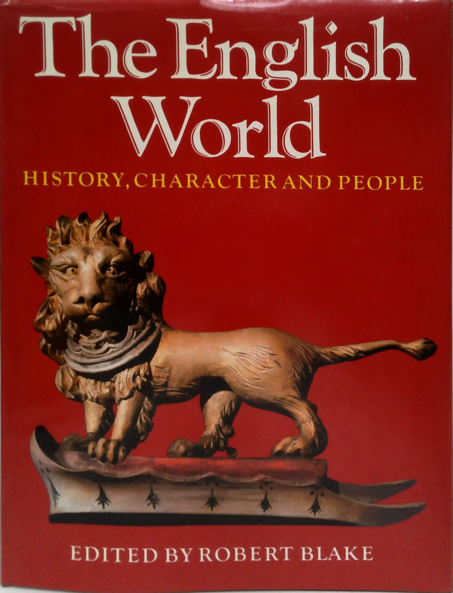 The English World: History, Character And People