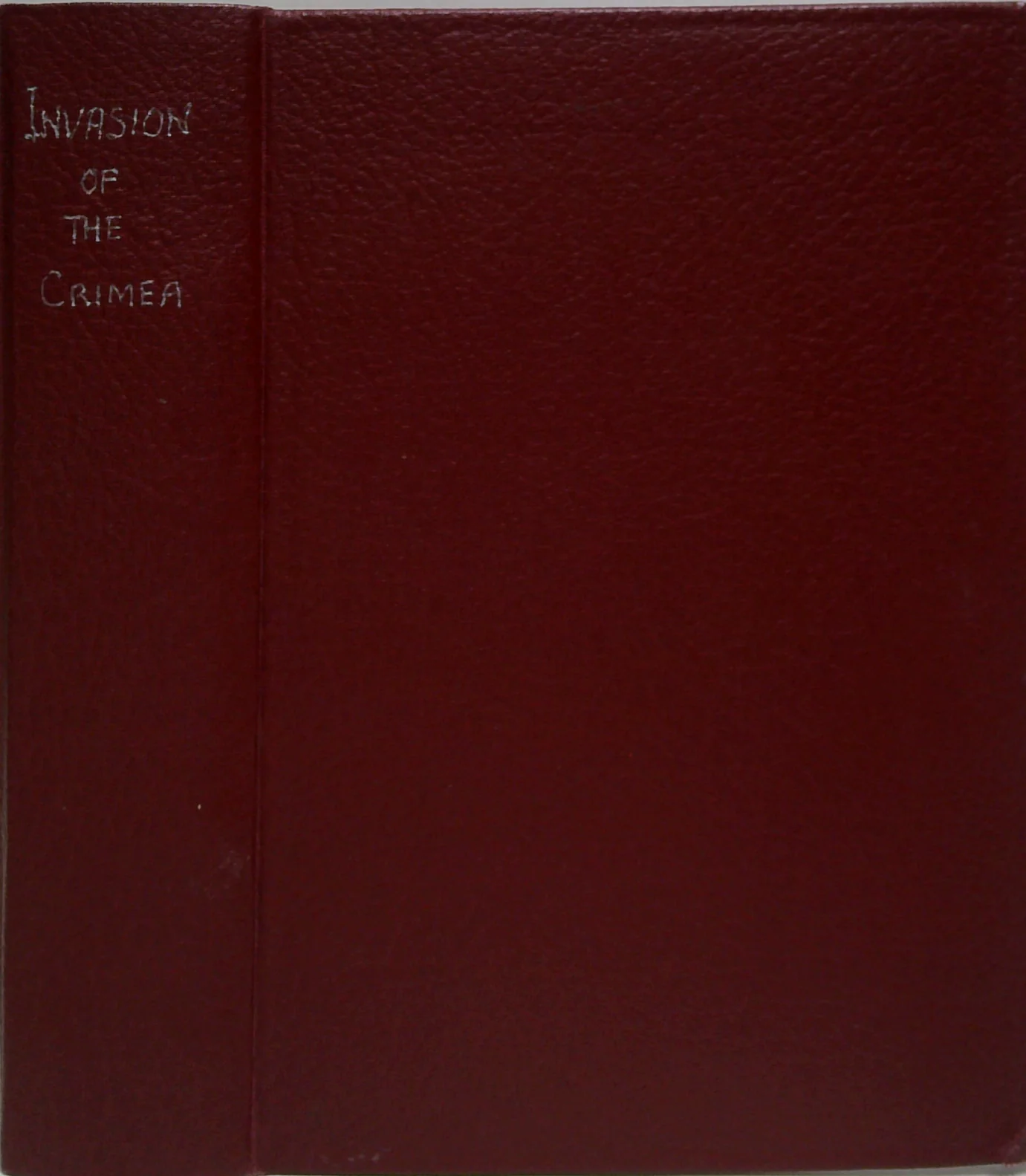 The Invasion Of The Crimea: Its Origin, And An Account Of Its Progress Down To The Death Of Lord Raglan. Vol IV