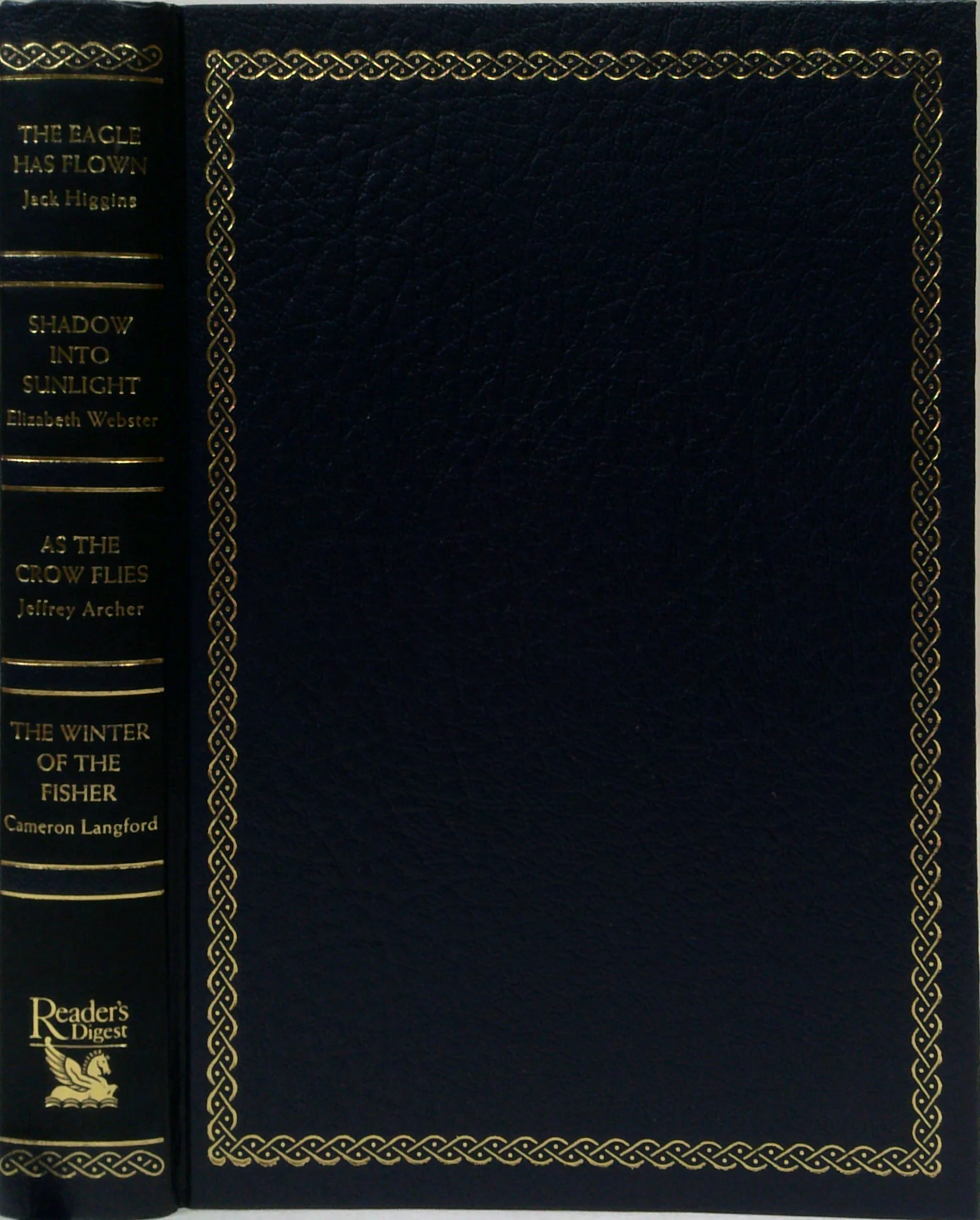 Reader's Digest Condensed Books: The Eagle Has Flown, Shadow into Sunlight, As the Crow Flies, The Winter of the Fisher
