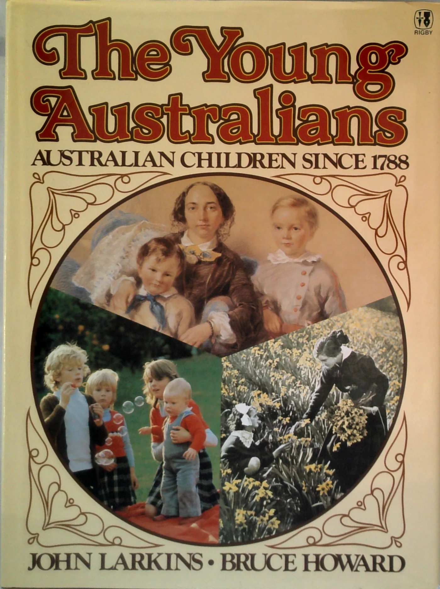 The Young Australians: Australian Children Since 1788
