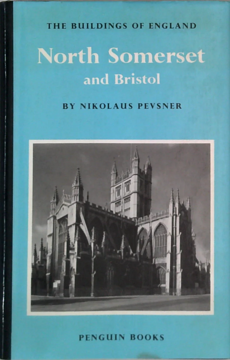 The Buildings of England: North Somerset and Bristol