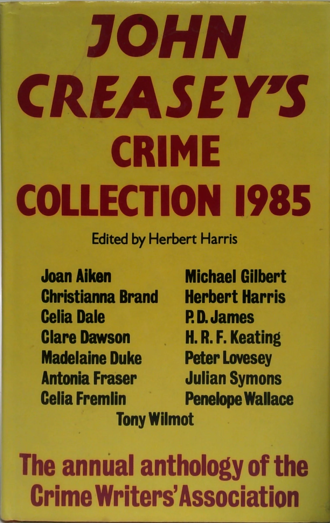 John Creasey's Crime Collection 1985: An Anthology By Members Of The Crime Writers' Association
