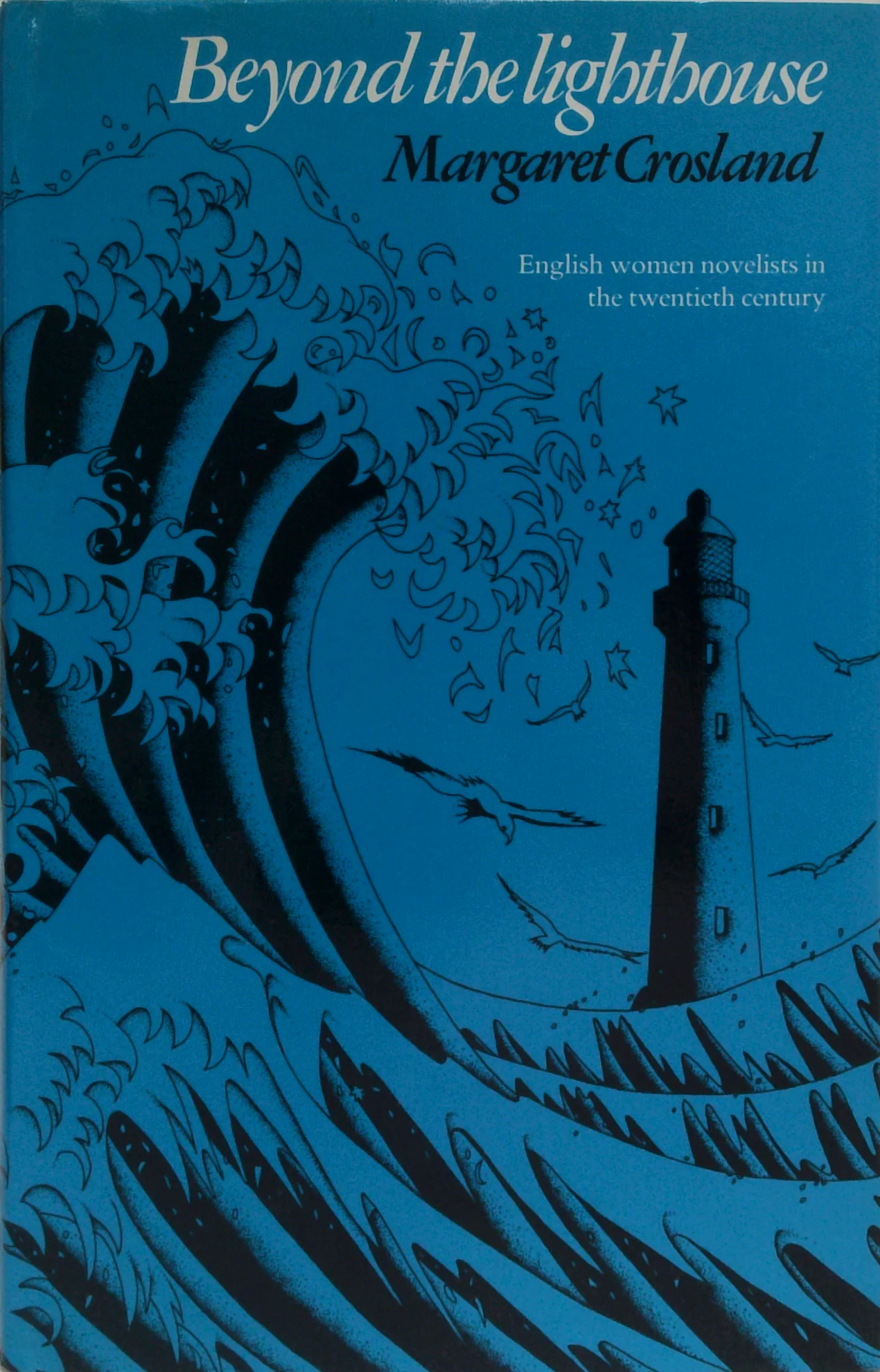 Beyond The Lighthouse: English Women Novelists In The Twentieth Century