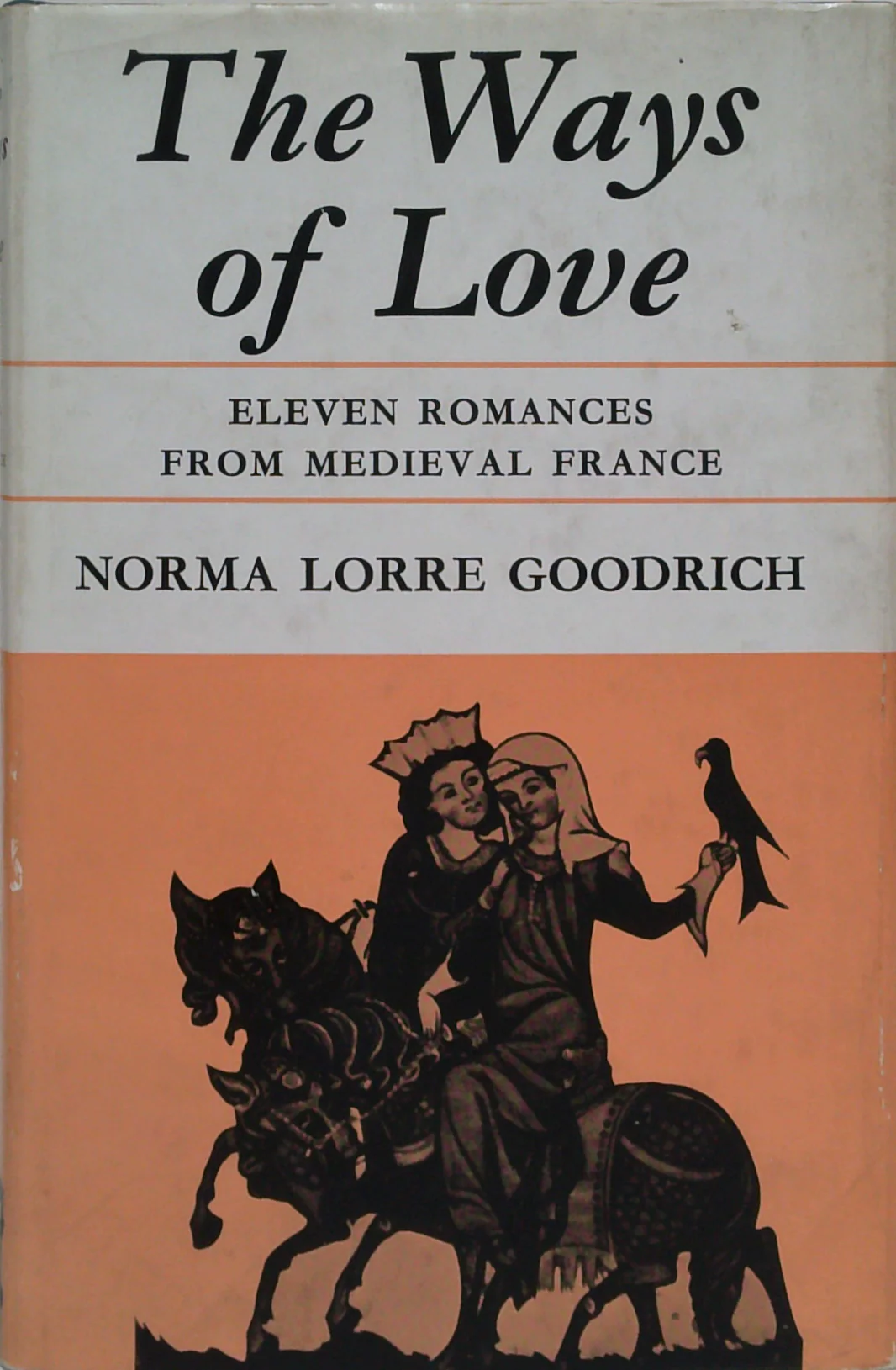The Ways Of Love: Eleven Romances From Medieval France