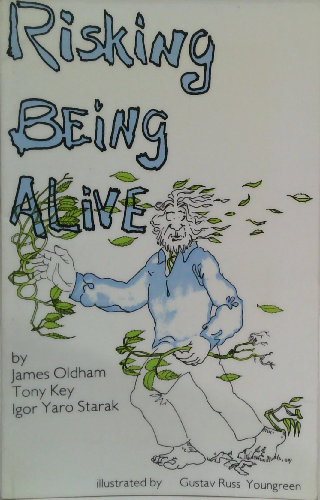 Risking Being Alive