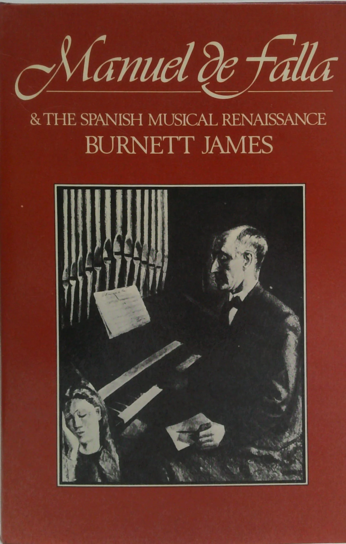 Manuel De Falla: & The Spanish Musical Renaissance