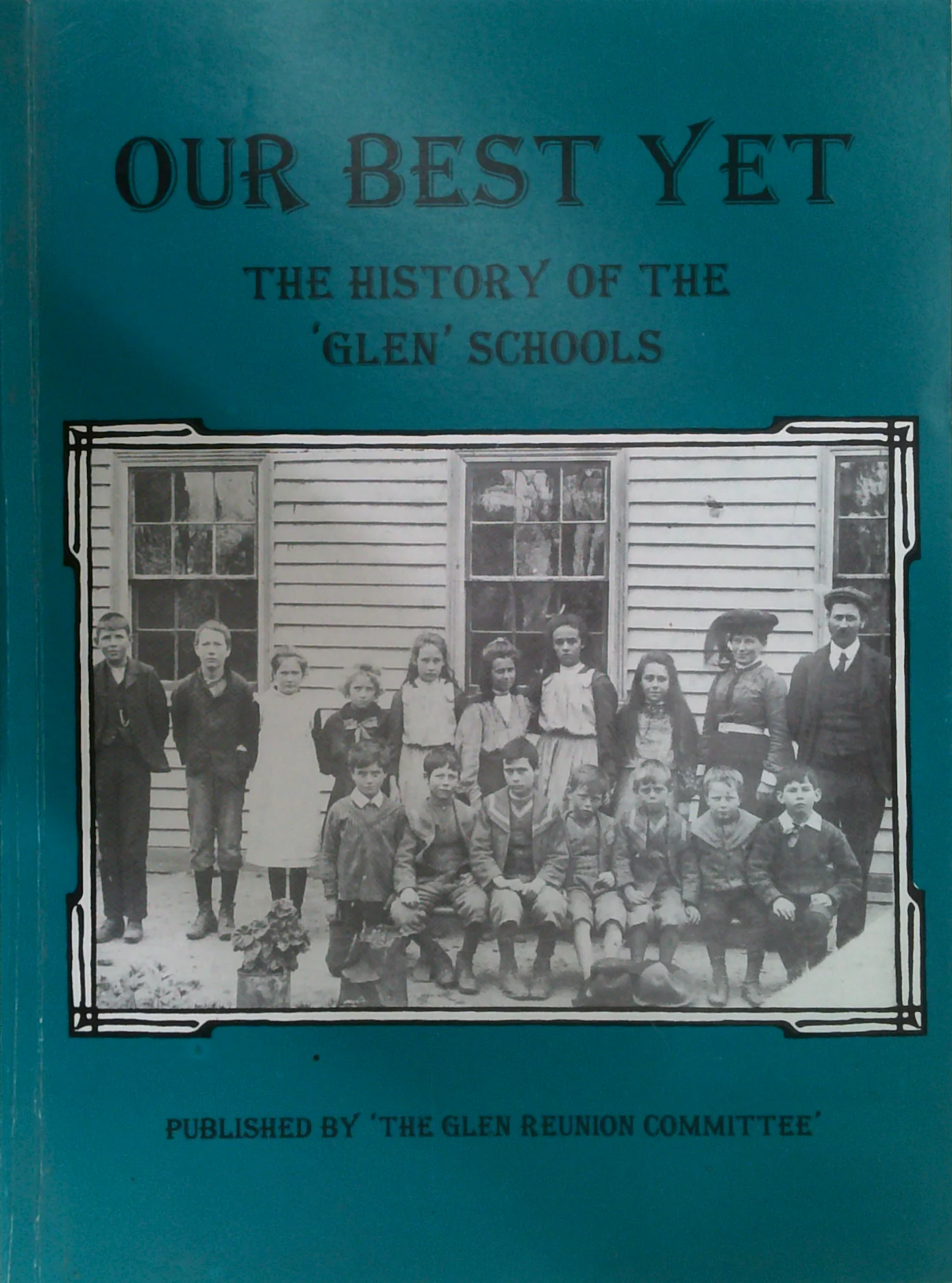 Our Best Yet: The History Of The 'Glen' Schools