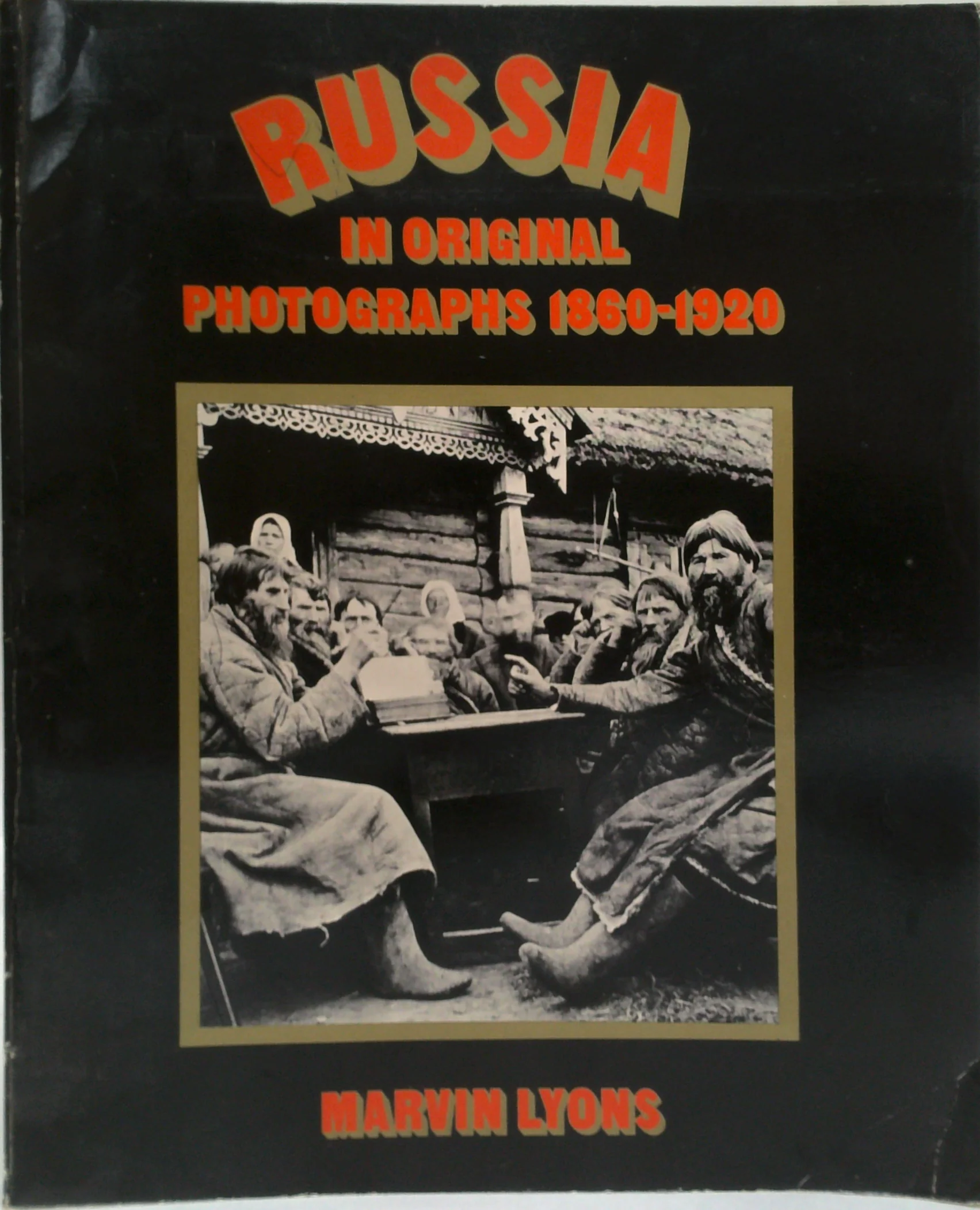 Russia In Original Photographs 1860-1920
