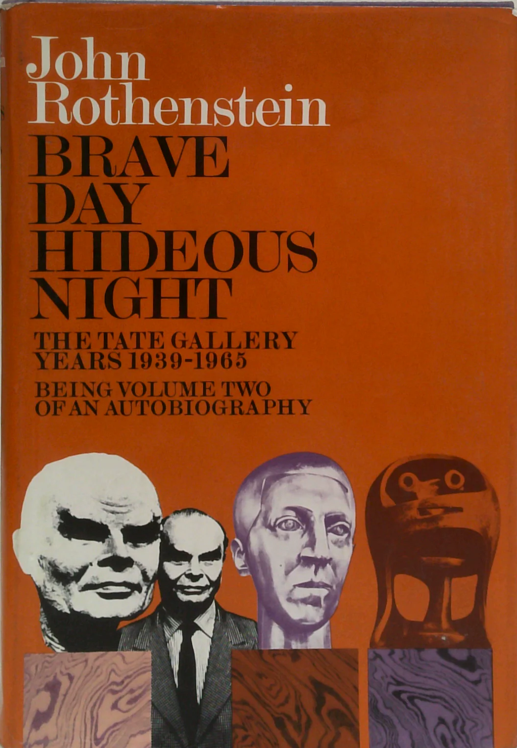 Brave Day Hideous Night: Autobiography 1939-1965