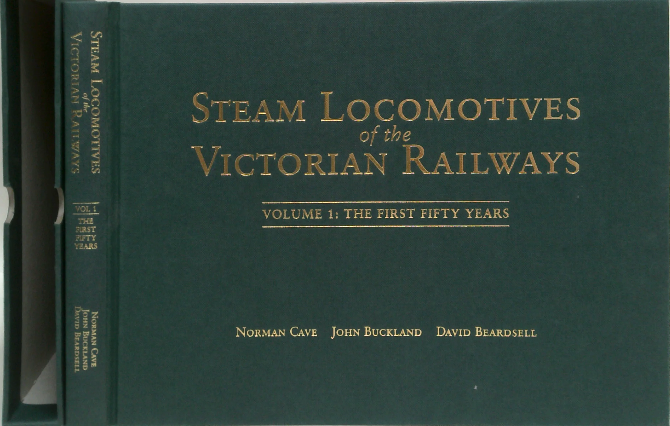 Steam Locomotives Of The Victorian Railways Volume 1: The First Fifty Years