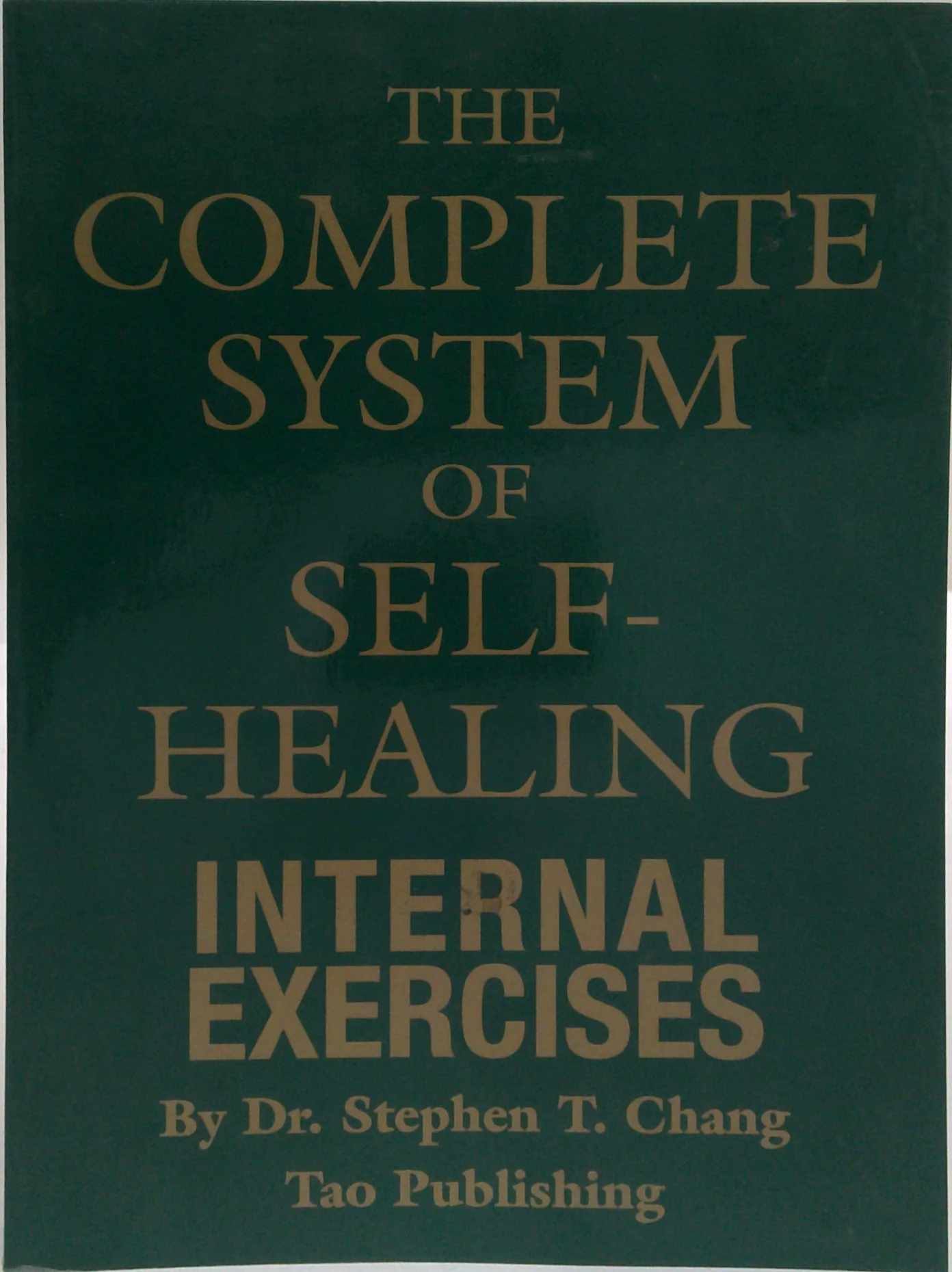 The Complete System Of Self-Healing Internal Exercises