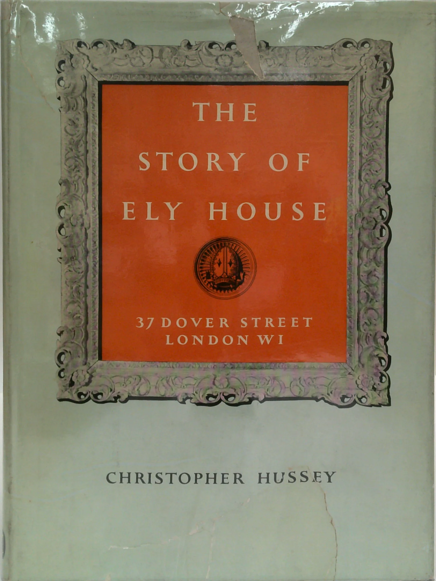 The Story Of Ely House: 37 Dover Street London W1