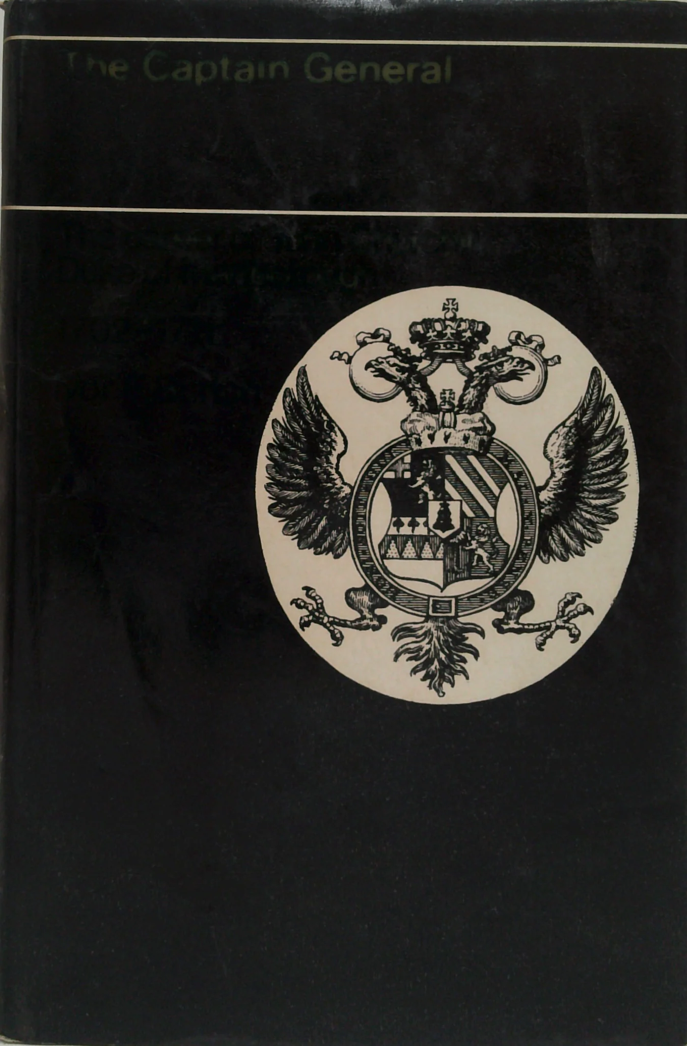 The Captain-General: The Career Of John Churchill, Duke Of Marlborough, From 1702 To 1711