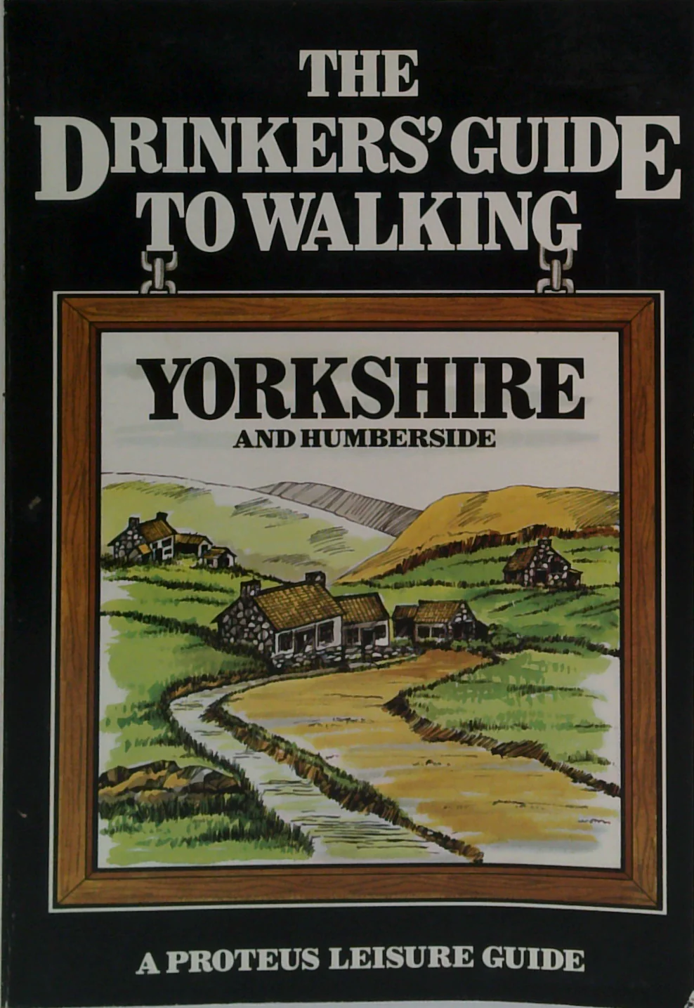 The Drinkers' Guide To Walking Yorkshire And Humberside