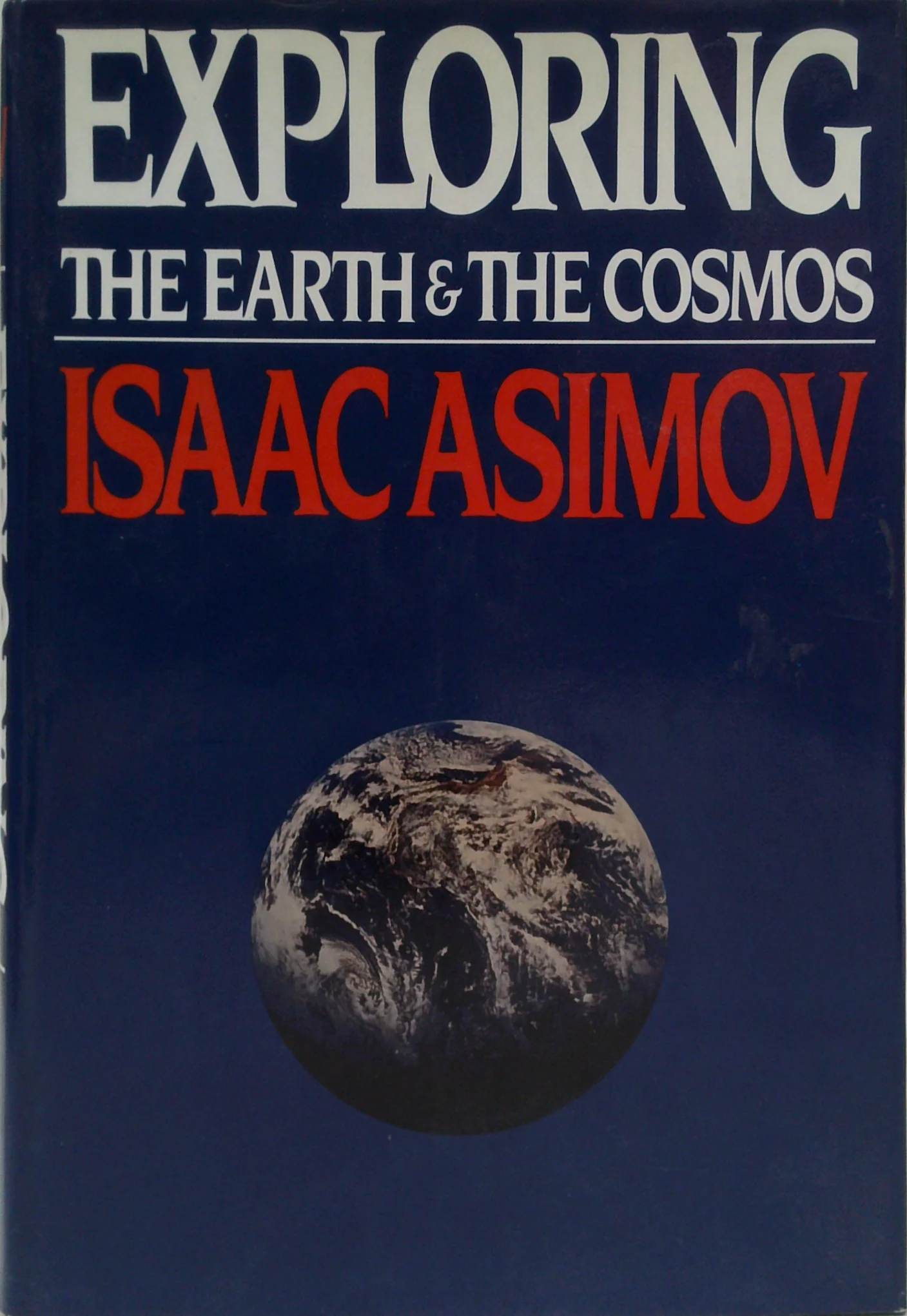 Exploring The Earth And The Cosmos: The Growth And Future Of Human Knowledge