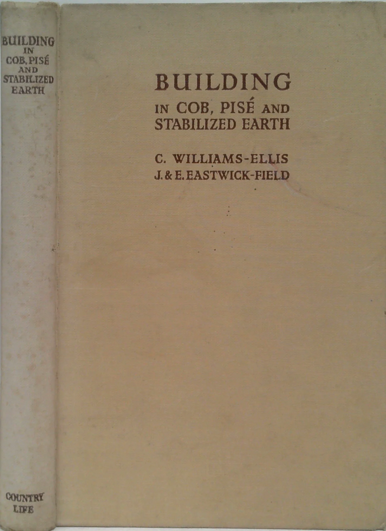 Building In Cob, Pise, And Stabilized Earth