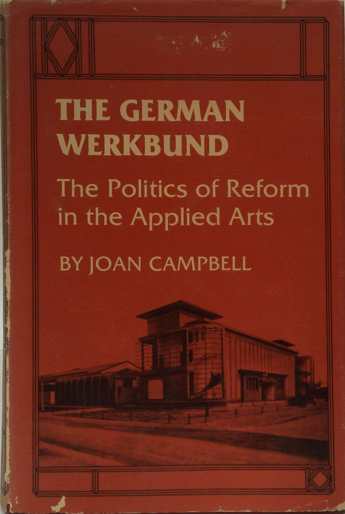 The German Werkbund: The Politics Of Reform In The Applied Arts