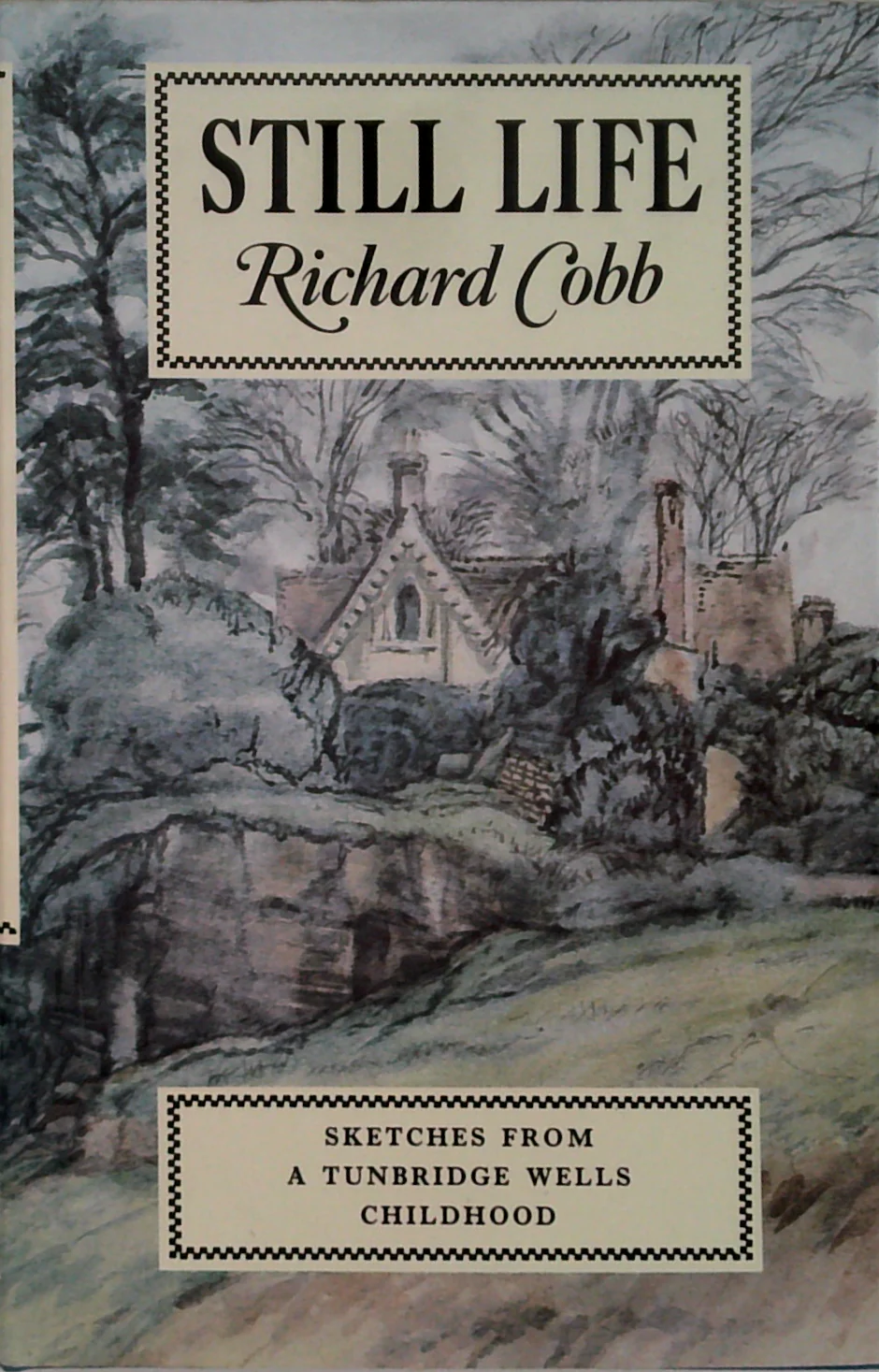 Still Life: Sketches From A Tunbridge Wells Childhood