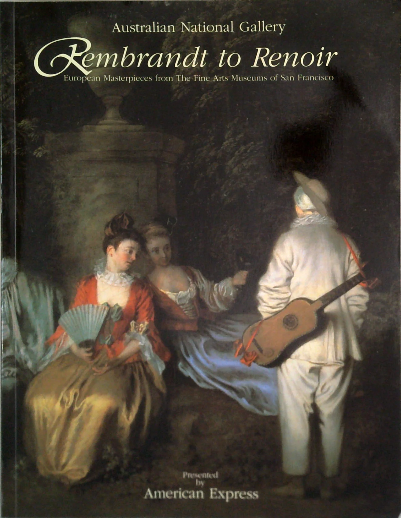 Rembrandt To Renoir: European Masterpieces From The Fine Arts Museums Of San Francisco
