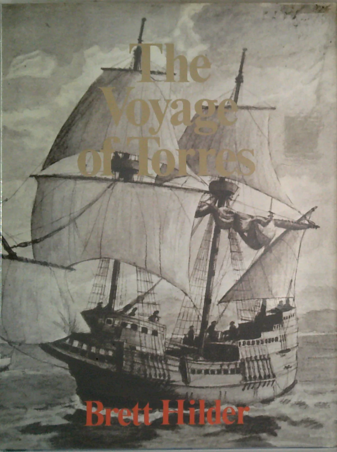 The Voyage Of Torres: The Discovery Of The Southern Coast Of New Guinea And Torres Strait By Captain Luis Vaez De Torres In 1606
