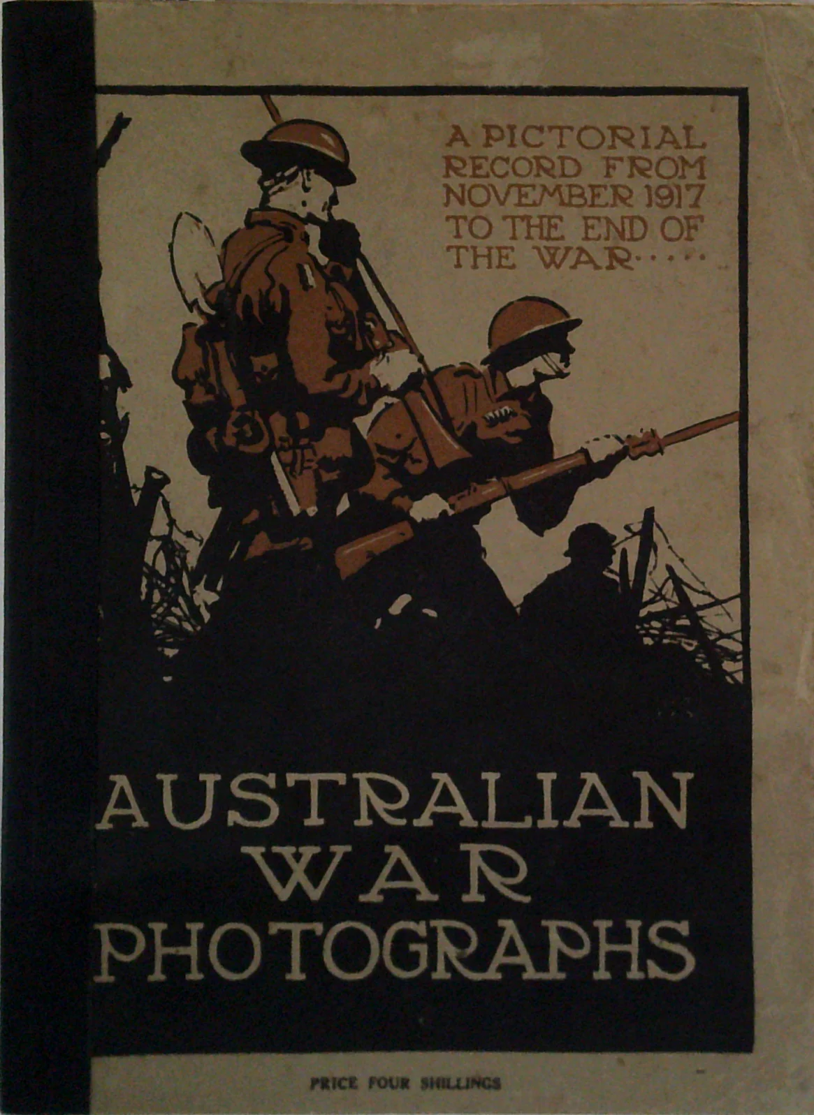 Australian War Photographs: A Pictorial Record From November, 1917 To The End Of The War