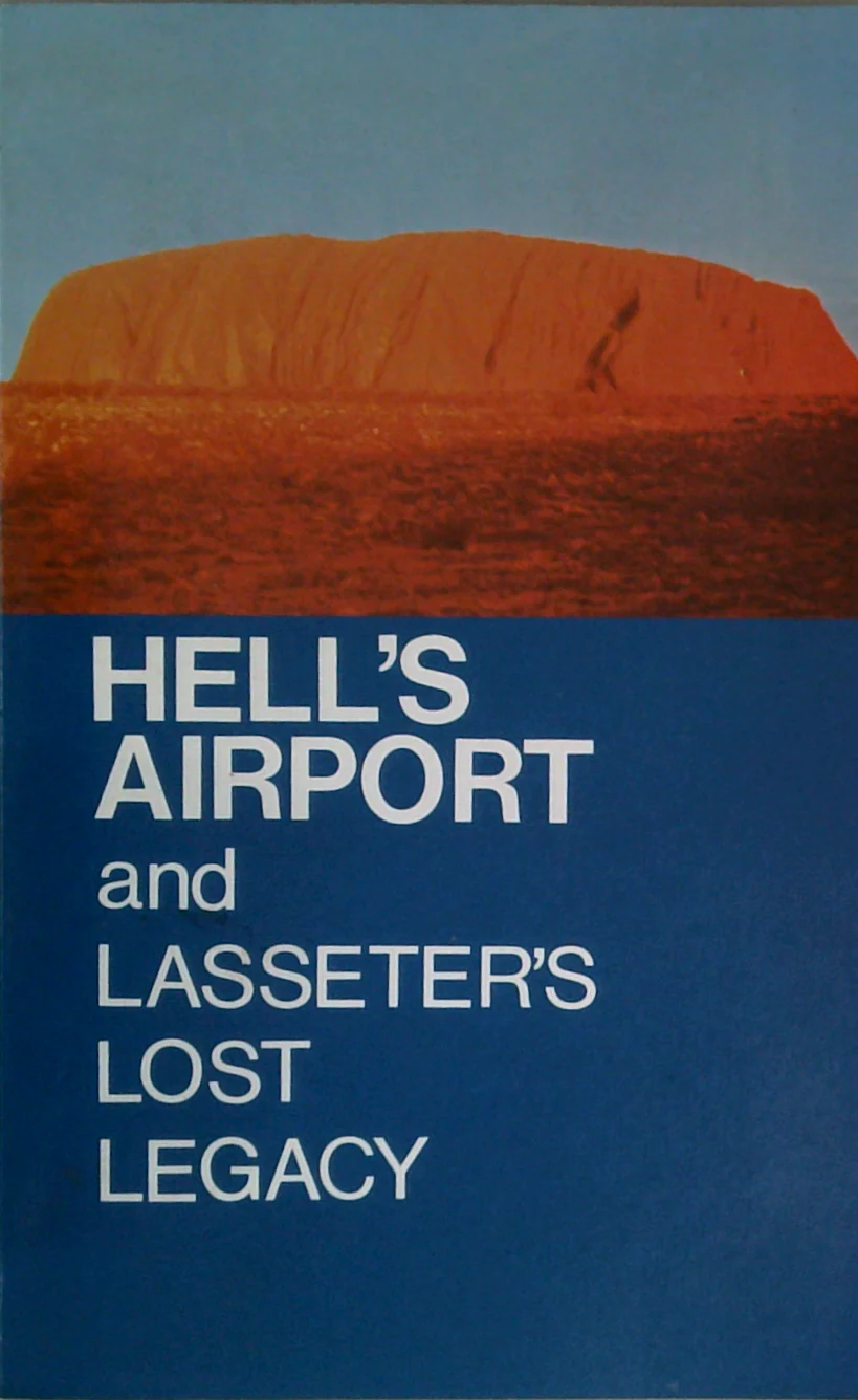 Hell's Airport And Lasseter's Lost Legacy