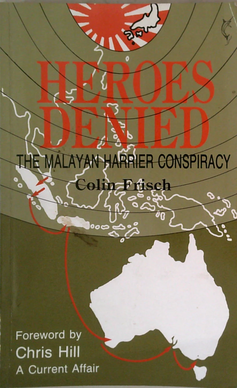 Heroes Denied: The Malayan Harrier Conspiracy